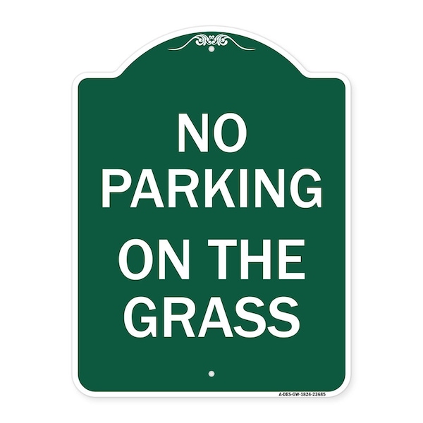 Signmission Designer Series Sign No Parking on Grass, Green & White Aluminum Sign, 18" x 24", GW-1824-23685 A-DES-GW-1824-23685 - main